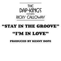 Stay in the Groove (feat. Ricky Calloway (Pt.1) - The Dap-Kings & Kenny Dope & Ricky Calloway