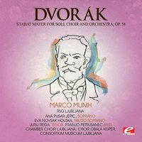Stabat Mater for Soli, Choir and Orchestra, Op. 58: IV. Fac, ut ardeat cor meum: Largo - Антонин Дворжак & RSO Ljubljana & Marco Munih & Franjo Petrusanec & Choir Obala Koper & Ana Pusar Jeric & Consortium Musicum Ljubljana