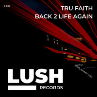 Back 2 Life Again - Tru Faith