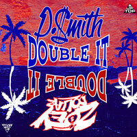 Double It - P.$mith & Zoey Dollaz