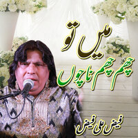 Main To Cham Cham Nachun - Faiz Ali Faiz