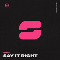 Say it right - Umah