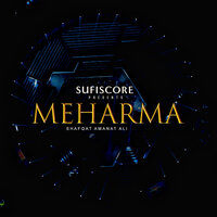 Meharma - Shafqat Amanat Ali
