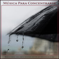 Sonidos de tormentas eléctricas para estudiar - Música de guitarra relajante - Musica para Concentrarse & Música para Leer & Fondo de la lectura