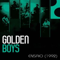 Só Vou Criar Galinha - Golden Boys