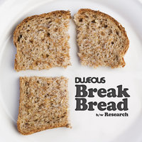 Break Bread - Dujeous