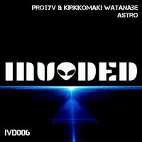 Astro - Protyv & Kirkkomaki Watanabe & Twitchin Skratch