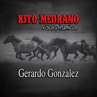 Los Dos Amigos - Kito Medrano y Sus Dinámicos
