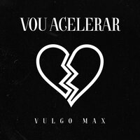 Vou Acelerar - Vulgo Max & Gree Cassua