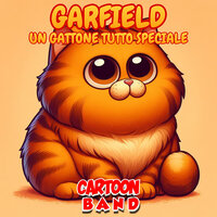 Garfield Un Gattone Tutto Speciale - Cartoon Band