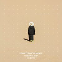Serenata Trip - Kamilo Sanclemente