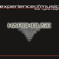 Hardhouse - Experience of Music & Lyane Leigh