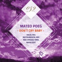Don't Cry Baby - Mateo Poeg & Noe Spesielt