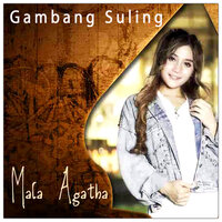 Gambang Suling - MALA AGATHA