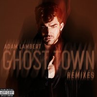 Ghost Town - Adam Lambert & Blood Diamonds