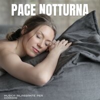 Pace Interiore - Musica Rilassante per Dormire