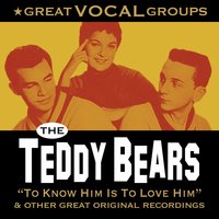 If Only You Knew (The Love I Have for You) - The Teddy Bears