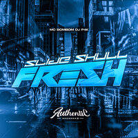 Slide Skull Fresh - DJ P4K & MC BOMBOM & Authentic Records