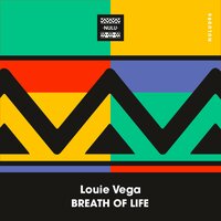 Breath Of Life - Louie Vega
