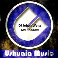 My Shadow - DJ Johan Weiss