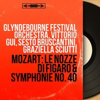 Le nozze di Figaro, K. 492, Act I, Scene 7: "Basilio, in traccia tosto" (Il Conte Almaviva, Susanna, Cherubino) - Graziella Sciutti & Glyndebourne Festival Orchestra & Vittorio Gui & Franco Calabrese & Risë Stevens & Вольфганг Амадей Моцарт