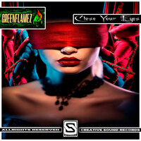 Close Your Eyes - GreenFlamez