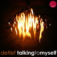 Talking to Myself - Detlef