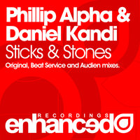 Sticks & Stones - Phillip Alpha & Daniel Kandi