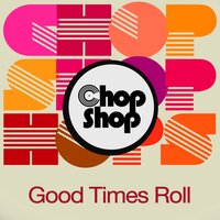 Good Times Roll - BnC