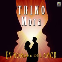 Me Marchare - Trino Mora