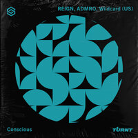 Conscious - Reign & Admro & Wildcard (US)