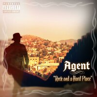 Rock and a Hard Place - Agent
