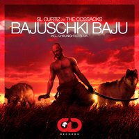 Bajuschki Baju - SL Curtiz & The Cossacks