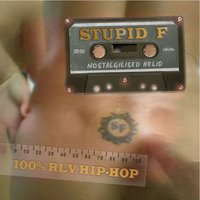 Nostalgilised Helid - Stupid F