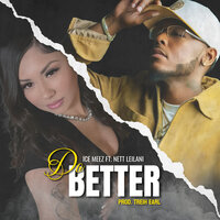 Do Better - Ice Meez & Nett Leilani