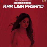 Kar Liya Pasand - Miss Pooja