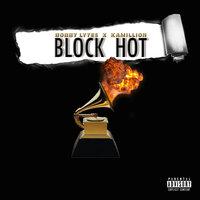 Block Hot - Bobby Lytes & Kamillion