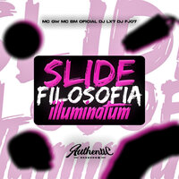 Slide Filosofía Illuminatum - DJ LX7 & MC BM OFICIAL & Dj Fj07 & MC Gw
