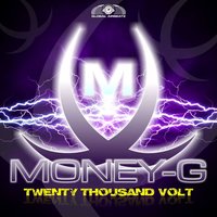 Twenty Thousand Volt - Money-G