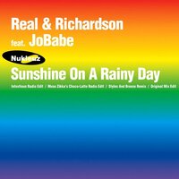 Sunshine On A Rainy Day - REAL & RICHARDSON & Jobabe & Infextious