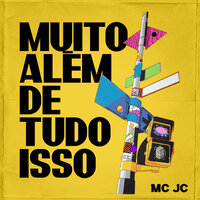 Muito Além de Tudo Isso - MC JC & Dj GR