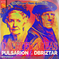 Coveted Areas - The Darrow Chem Syndicate & Pulsarion & Dbriztar
