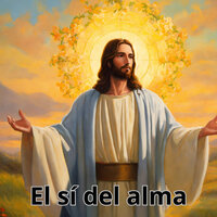 El Sí del Alma - Grupo Nueva Vida & MISION DE FE