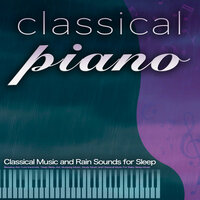 Canon in D - Pachellbel - Classical Piano - Classical Music and Rain Sounds - Classical Music - Classical Piano Channel & Classical Music & Classical Piano Music