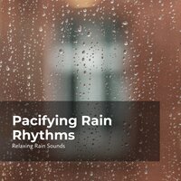 Sedative Rain Rhythm - Relaxing Rain Sounds & Rain for Sleep & Rain Drops for Sleep