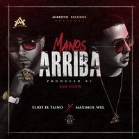 Manos Arriba - Eliot El Taino