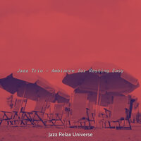 Pulsating Jazz Guitar Trio - Vibe for Self Care - Jazz Relax Universe