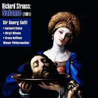 Salome, Op.54, Scene 4: "Tanz für Mich, Salome" - Рихард Штраус & Grace Hoffman & Gerhard Stolze & Eberhard Wachter & Birgit Nilsson