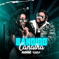 Bandido Canalha - CORVINA DJ & Mc Rose Dá Treta