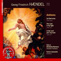 The Lord Is My Light, HWV 255: Air. One Thing - Enrico Zanovello & Coro Barocca Andrea Palladio & Francesca Salvatorelli & Matteo Mezzaro & Orchestra Barocca Andrea Palladio & Aurelio Schiavoni & Георг Фридрих Гендель